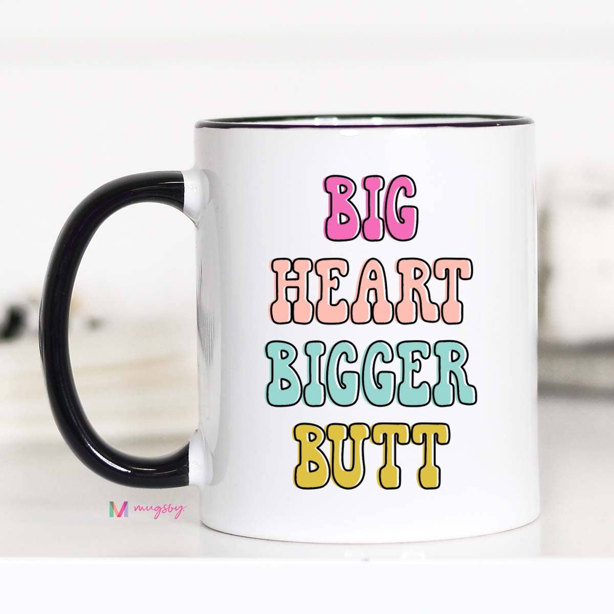 Big Heart Bigger Butt Coffee Mug