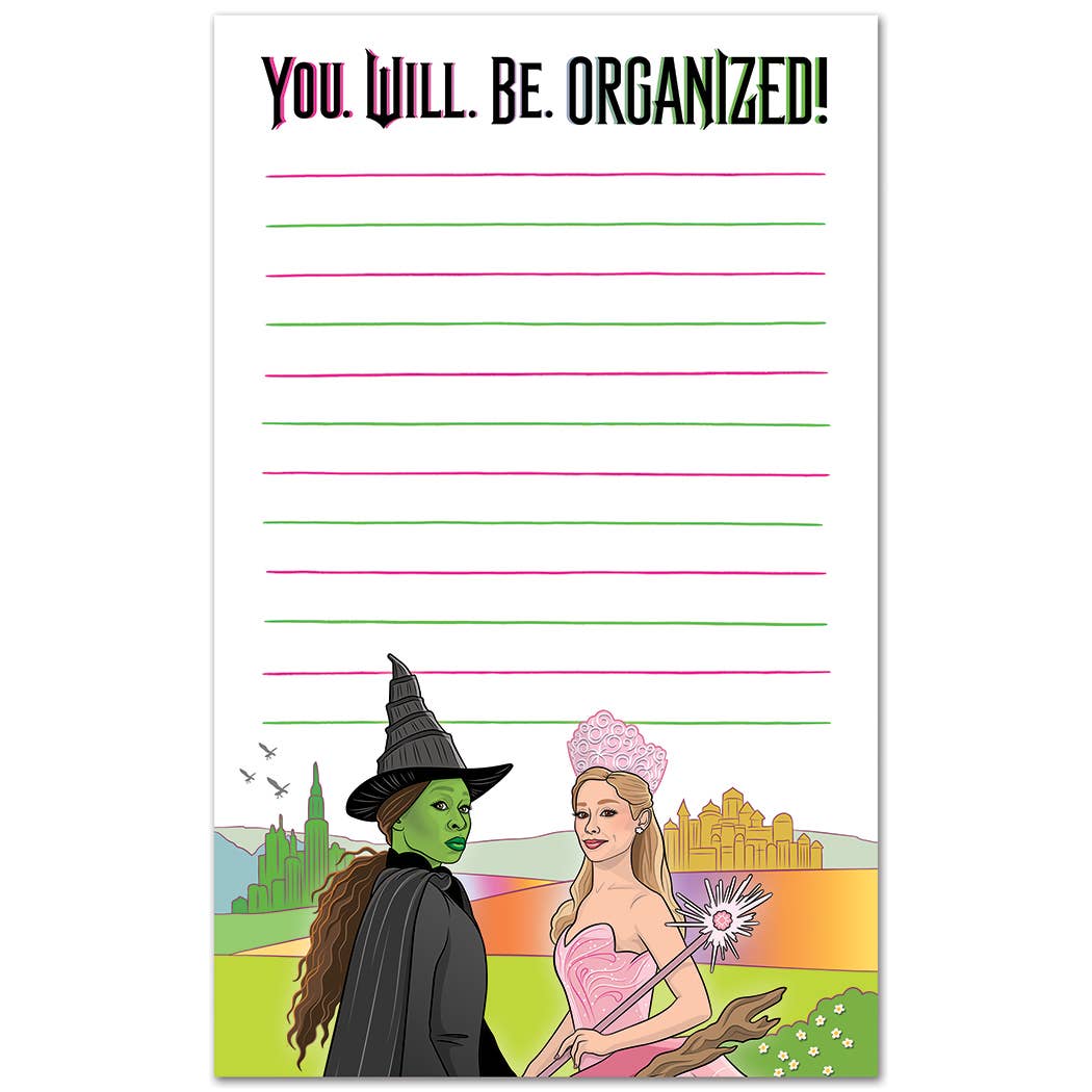 Wicked You Will Be Organized Notepad