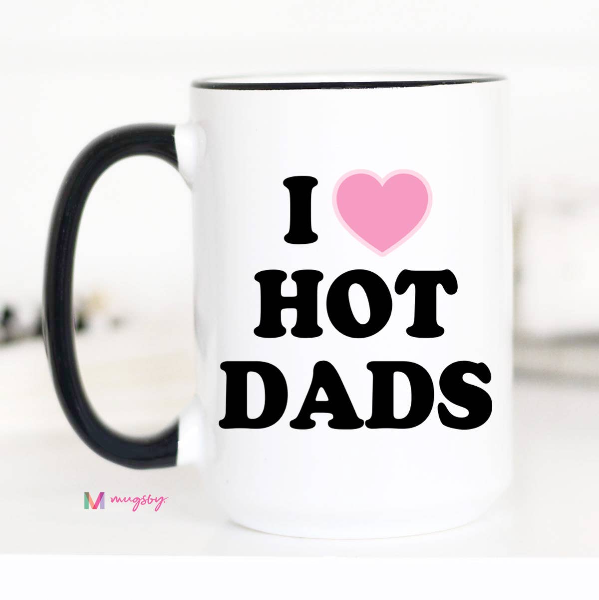 I Love Hot Dads Coffee Mug