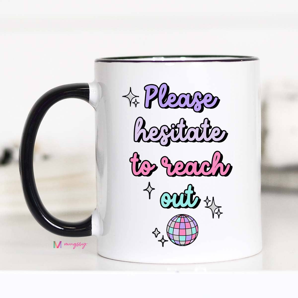 Hesitate to Reach Out Coffee Mug