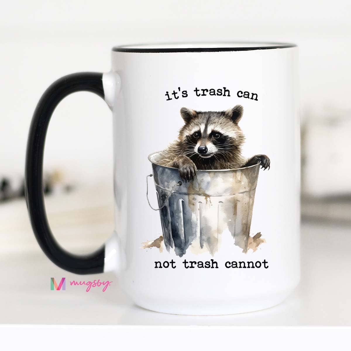 It's Trash Can Not Trash Cannot Coffee Mug