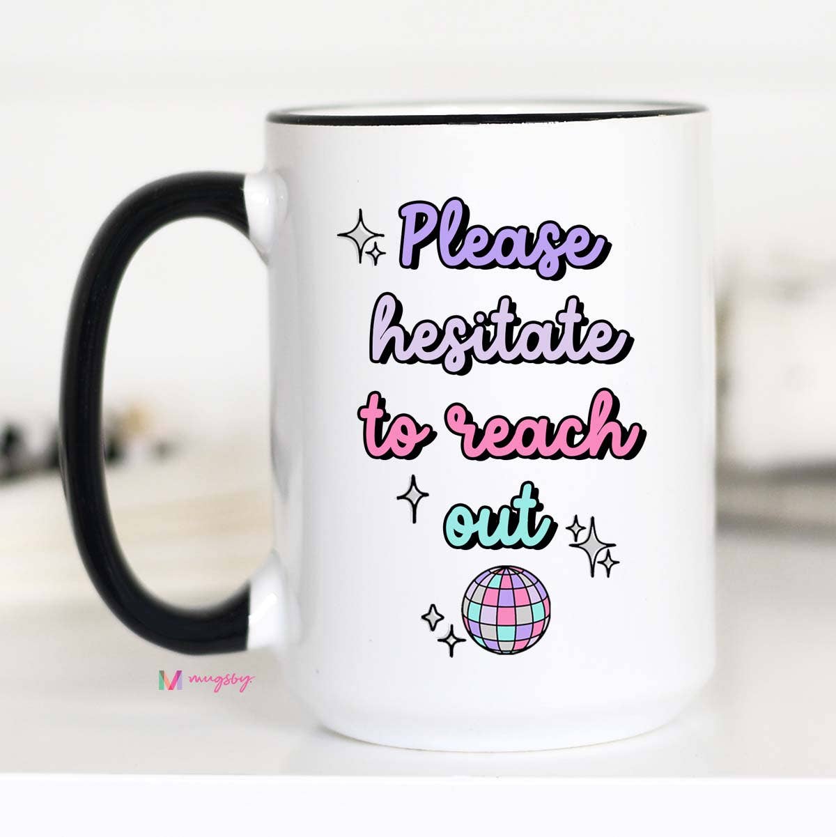 Hesitate to Reach Out Coffee Mug