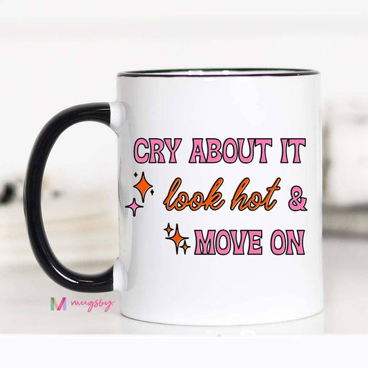 Cry About It Coffee Mug